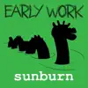 Early Work - Sunburn - Single
